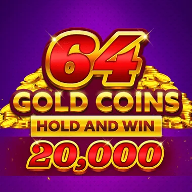64 Gold Coins Hold and Win 20,000